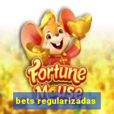 bets regularizadas